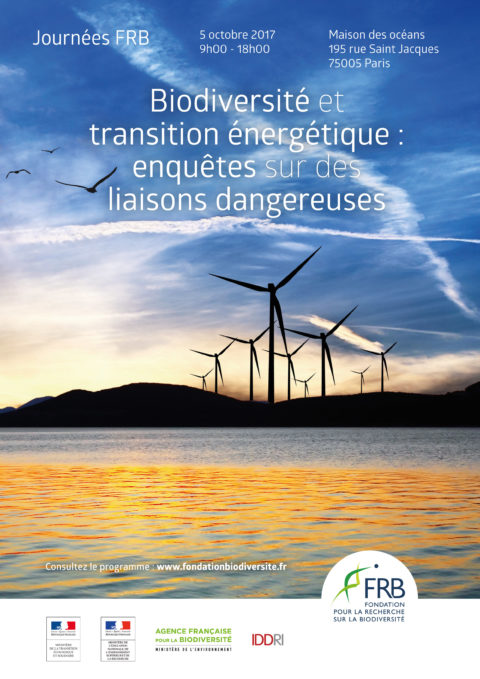 Journée FRB – Biodiversité et transition énergétique : Enquêtes sur des liaisons dangereuses. De la nécessité de concilier défi énergétique et préservation de la biodiversité