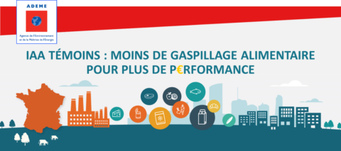 Lancement de l’opération IAA TEMOINS : MOINS DE GASPILLAGE ALIMENTAIRE POUR PLUS DE P€RFORMANCE !