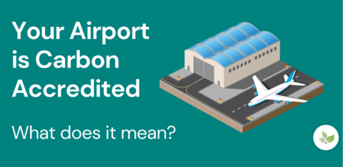 Your Airport is Carbon Accredited – What does it mean?